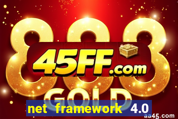 net framework 4.0 v 30319 windows 7